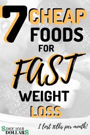 When combined with exercise, this will create a routine that will help you lose weight. Cheap Foods To Lose Weight Fast Stack Your Dollars