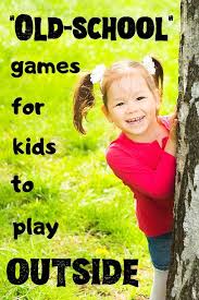 15 Outdoor Games For Kids Old School Style In 2020 Outside Games For Kids Fun Outdoor Games Outdoor Games For Kids
