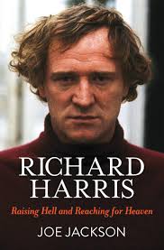 Richard Harris: Raising Hell and Reaching for Heaven by Irish Academic  Press