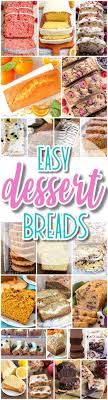 It is, of course, delicious dessert bread that you're meant to eat with your hands, making it perfect if you're fortunate enough to be free of nut allergies, there are even more dessert bread recipes out. The Best Easy Dessert Breads Recipes Quick Breads And Loaf Pan Gift Treats Recipes In All Your Favorite Sweet And Yummy Flavors Dreaming In Diy