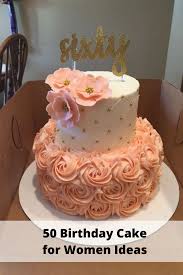 Birthday Cake For Wife 2020 50 Yearsold Birthday Cakes For Woman In 2020 60th Birthday Cakes Elegant Birthday Cakes Birthday Cake For Women Elegant