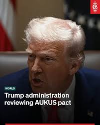 US President Donald Trump's administration has launched a formal review of  a defence pact worth hundreds of billions of dollars that former president  Joe Biden made with Australia and the United Kingdom,