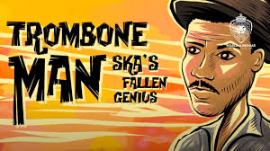 Trombone Man, Ska's Fallen Genius. A Comic Book Series about the great Don  Drummond.