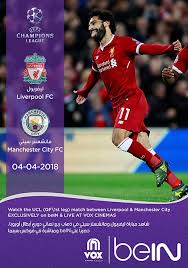 Reds secure commanding champions league advantage. Liverpool Vs Manchester City Champions League 2018 Now Showing Book Tickets Vox Cinemas Uae