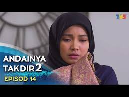 Watchseries andainya takdir season 2 full episodes on xmovies9 andainya takdir season 2 2017. Andainya Takdir 2 Episod 14 Alsilama