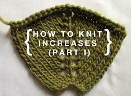 Maybe you would like to learn more about one of these? How To Knit Increases Part I
