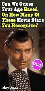 Can We Guess Your Age Based On How Many Of These Movie Stars You Recognize Buzzfeed Funny Knowledge Quiz Playbuzz Quiz