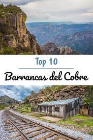 10 Imperdibles En Las Barrancas Del Cobre Las Barrancas Del Cobre Es Sin Lugar A Duda Uno De Los Atra Viajes En Mexico Lugares De Vacaciones Paises Para Viajar