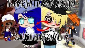 If Marinette Switch Personality With Adrien Gachaclub Ii Miraculous Ladybug Youtube