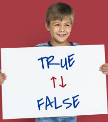 The problem is that the truth is drowned out by the sheer weight of twisted, misleading and outright false information. 150 Funny True Or False Questions For Kids With Answers