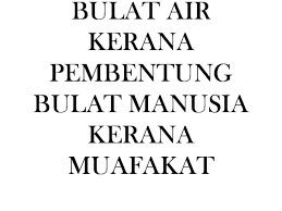 Contoh karangan peribahasa bulat air kerana pembetung bulat manusia kerana muafakat. Ppt Untk Pencerapan Kokum Sikin Mohd Academia Edu
