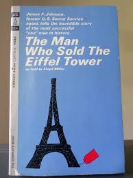 The Man Who Sold The Eiffel Tower: Amazon.co.uk: James F Johnson with Floyd  Miller: Books