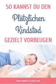 Wann genau die zeit mit dem plötzlichen kindstod vorbei ist, kann man glaub ich nicht genau sagen. 5 Wichtige Massnahmen Um Plotzlichen Kindstod Vorzubeugen Mama Und Mehr