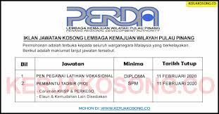 Lembaga kemajuan wilayah pulau pinang (perda) got an excellent score of 91.23 out of 100 in accountability index rating done by national audit department. Jawatan Kosong Lembaga Kemajuan Wilayah Pulau Pinang Perda