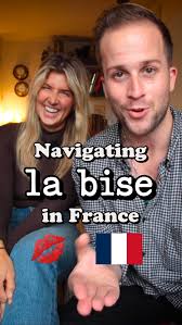 “Faire la bise” (greeting somebody with a kiss