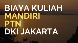 Pendaftaran di kampus ini akan dimulai pada 19 mei hingga 5 juli 2021. Biaya Kuliah Ptn Jalur Mandiri Info Biaya Kuliah