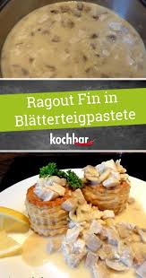 Ragout Fin In Blatterteigpastete Rezepte Mahlzeit Herzhafte Snacks