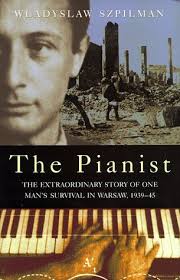 The Pianist: The Extraordinary Story of One Man's Survival in Warsaw,  1939–45 by Władysław Szpilman | Goodreads