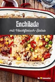Enchilada Rezept Edeka Rezept Enchiladas Rezept Rezepte Mexikanisch Kochen