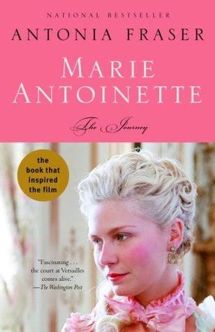 Marie Antoinette: The Journey by Antonia Fraser | Goodreads