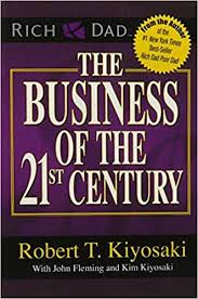 The Business Of The 21st Century Robert T Kiyosaki 8601418002796 Amazon Com Books Robert Kiyosaki Books Kiyosaki Books Robert Kiyosaki