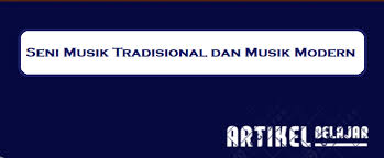 Maybe you would like to learn more about one of these? Seni Musik Tradisional Dan Musik Modern Musik Kreatif Dan Musik Kreasi Ayok Belajar