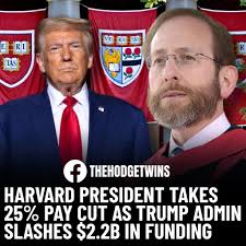 Harvard's president voluntarily agreed to the salary reduction as President  Trump freezes federal funding for the university over anti-Israel protests 