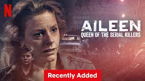 Aileen Wuornos True Story Revealed in New Netflix Documentary: Release Date  and Trailer