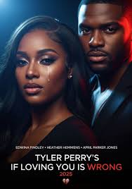 Tyler Perry's If Loving You Is Wrong movie