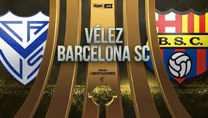Barcelona vs vélez sarsfield pronostico y apuesta. Velez Recibe A Los Ecuatorianos De Barcelona En Liniers Por La Copa Libertadores Sin Filtro
