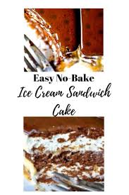 Birthday Cake Ice Cream Sandwich Cake Need A No Bake Cake Try This Easy Ince Cream Sandwich Cake No Oven Needed Icecreamsandwichcake Ice Cream Sandwich Cake Sandwich Cake Dessert Recipes Easy
