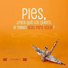 Pies Para Que Los Quiero Si Tengo Alas Para Volar Vinilo Pies Para Que Los Quiero Si Tengo Alas Para Volar Frida Kahlo Serfelices Org Frases Sabias Motivacionales Citas