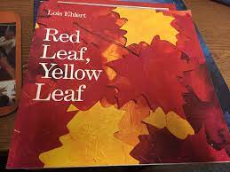 They are pretty broad and require too much reading. Red Leaf Yellow Leaf Ehlert Lois Amazon De Bucher