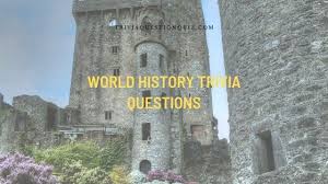 A few centuries ago, humans began to generate curiosity about the possibilities of what may exist outside the land they knew. 55 World History Trivia Questions For Any Competition Trivia Qq