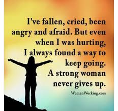 A Strong Woman Never Gives Up Beautiful Women Quotes Funny Quotes She Quotes Beauty