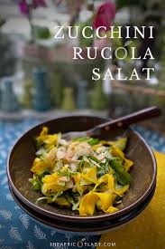 Zucchini Rucola Salat The Apricot Lady Rezept Rucola Salat Rezepte Zucchini