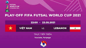 Vck futsal world cup đang đến rất gần với đội tuyển việt nam khi đối thủ là một lebanon không quá mạnh. N0mq1eksdpe48m