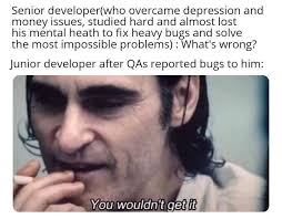 How do senior software developers feel when a junior is quickly becoming better than them? Code Memes You Won T Get It Joker Jokermovie Jokermemes Programmermemes Funnyprogramming Programming Memes Meme Coding Developer Developermeme Developerstuff Code Facebook