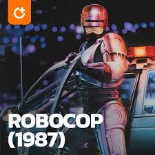 86 - RoboCop (1987) - The Film That Predicted America's Militarization of  Police and The Corporate Takeover - The Cinedicate: Film & TV Podcast |  Acast