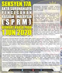   diperbuat oleh parlimen malaysia seperti yang berikut: Sprm Seksyen 17a Akta Suruhanjaya Pencegahan Rasuah Facebook