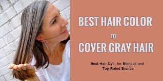 Best Hair Color Dye To Cover And Hide Gray Hair Grey Hair Coverage Dyed Blonde Hair Cool Hair Color
