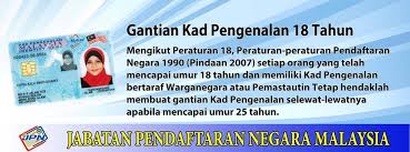 Di samping itu, jpn juga bertanggungjawab. Jabatan Pendaftaran Negara Malaysia Mengikut Peraturan 18 Peraturan Peraturan Pendaftaran Negara 1990 Pindaan 2007 Setiap Orang Yang Telah Mencapai Umur 18 Tahun Dan Memiliki Kad Pengenalan Bertaraf Warganegara Atau Pemastautin Tetap Hendaklah