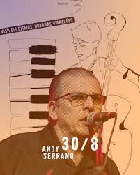 Andy Serrano Blues Sessions Para fechar a noite e esta incrível terceira  edição do Santa Cruz Jazz and Blues Festival, Andy Serrano sobe ao palco,  no sábado dia 30, com um show