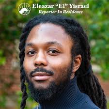 We're excited to welcome our first reporter in residence, Eleazar “El”  Yisrael! He grew up in Farmville, NC, and is excited to document Pamlico  County's living history. El is a a December