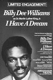 Billy Dee Williams "I HAVE A DREAM" as Dr. Martin Luther King, Jr. 1976  Handbill