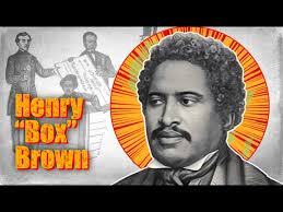 The Remarkable Journey of Henry "Box" Brown