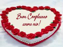 Auguri Di Un Buon Compleanno Amore Mio Buon Compleanno Cartolina Di Compleanno Buon Anniversario