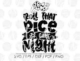 Download Roll That Dice It S Game Night Svg Cute Family Game Etsy Family Game Night Shirts Family Game Night Cnc Signs
