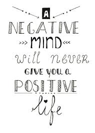 A Negative Mind Will Never Give You A Positive Life Calligraphy A Negative Mind Journal Quotes Bullet Journal Quotes Doodle Quotes