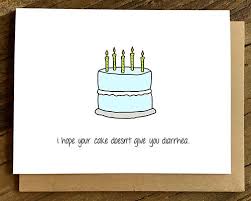 One should celebrate a funny anniversary with great zest. 100 Hilarious Quote Ideas For Diy Funny Birthday Cards All Gifts Considered